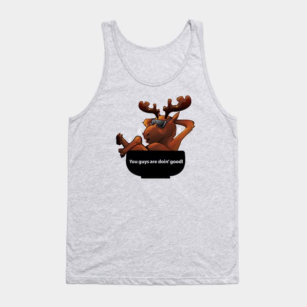 Moose, Soup Doin Good Tank Top by SillyShirts